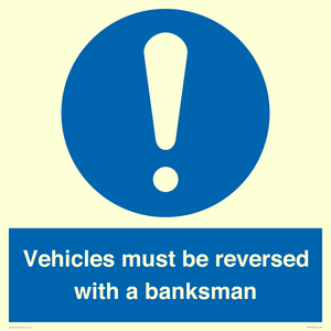 Vehicles must be reversed with a banksman